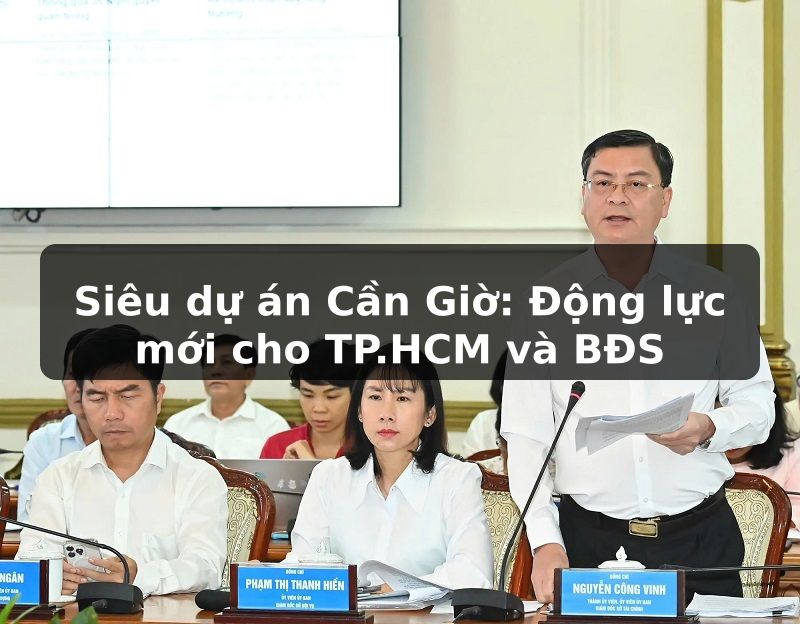 Siêu dự án Cần Giờ: Động lực mới cho TP.HCM và BĐS